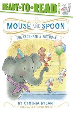 The Elephant's Birthday: Ready-To-Read Level 2 - Cynthia Rylant