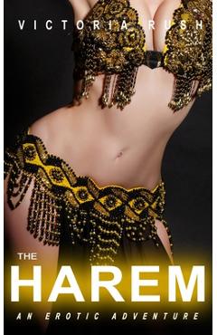 Coperta cărții 'The Harem: An Erotic Adventure - Victoria Rush'