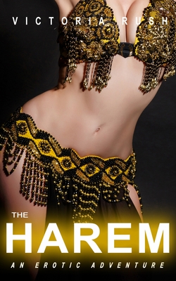 The Harem: An Erotic Adventure - Victoria Rush