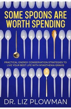 Coperta cărții 'Some Spoons Are Worth Spending - Liz Plowman'