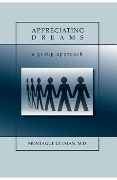 Appreciating Dreams - M. D. Montague Ullman