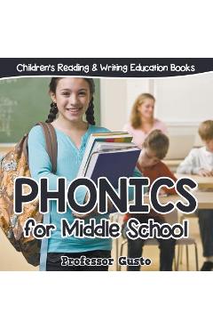 Coperta cărții 'Phonics for Middle School: Children's Reading & Writing Education Books -'
