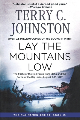 Lay the Mountains Low - Terry C. Johnston