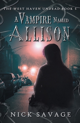 A Vampire Named Allison - Nick Savage