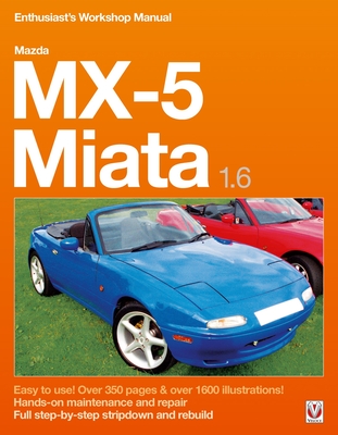 Mazda MX-5 Miata 1.6 Enthusiast's Workshop Manual - Rod Grainger