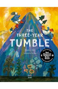 Coperta cărții 'The Three-Year Tumble: Based on a Korean Folktale - Dayeon Auh'