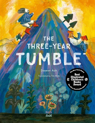The Three-Year Tumble: Based on a Korean Folktale - Dayeon Auh