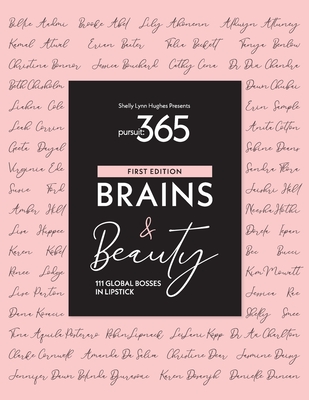 Coperta cărții 'Pursuit 365: Brains & Beauty - 111 Bosses in Lipstick - Shelly Lynn Hughes'