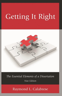 Coperta cărții 'Getting It Right: The Essential Elements of a Dissertation - Raymond L. Calabrese'