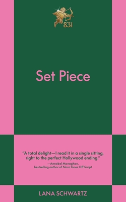Set Piece: A Modern Romance - Lana Schwartz