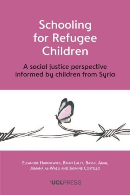 Coperta cărții 'Schooling for Refugee Children: A social justice perspective informed by children from Syria - Eleanore Hargreaves'