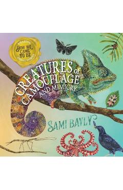 Coperta cărții 'How We Came to Be: Creatures of Camouflage - Sami Bayly'