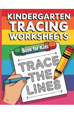 Poza produsului Kindergarten Tracing Workbook for Kids: Activity Book for Toddlers, Preschool Book for Kids, Educational Books for Children - Laura Bidden