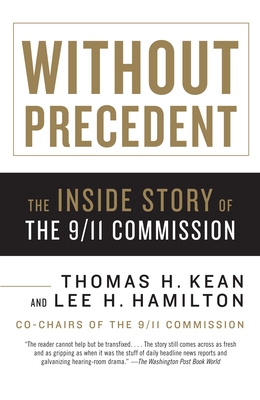 Without Precedent: The Inside Story of the 9/11 Commission - Thomas H. Kean