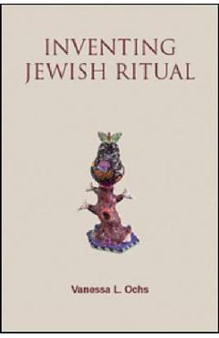 Poza produsului Inventing Jewish Ritual - Vanessa L. Ochs
