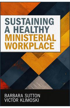 Coperta cărții 'Sustaining a Healthy Ministerial Workplace - Barbara Sutton'
