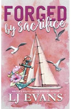 Coperta cărții 'Forged by Sacrifice: A Friends-to-Lovers, Military Romance - Lj Evans'