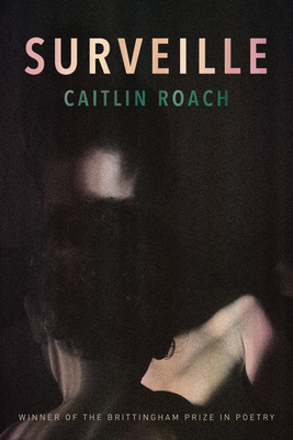 Surveille - Caitlin Roach