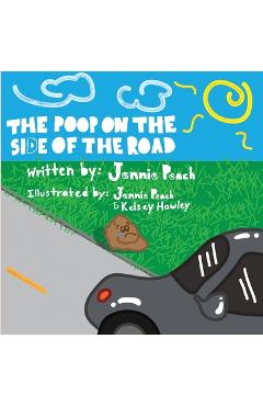 Coperta cărții 'The Poop on the Side of the Road - Jennie Peach'