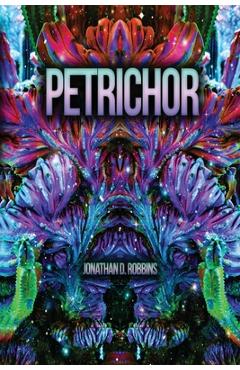 Coperta cărții 'Petrichor - Jonathan D. Robbins'