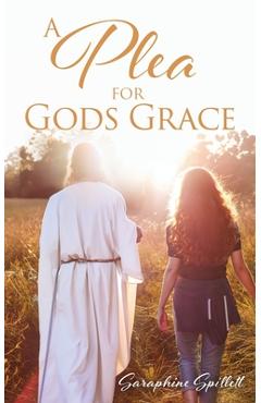Coperta cărții 'A Plea For Gods Grace - Saraphine Spillett'