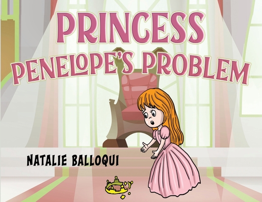 Princess Penelope's Problem - Natalie Balloqui