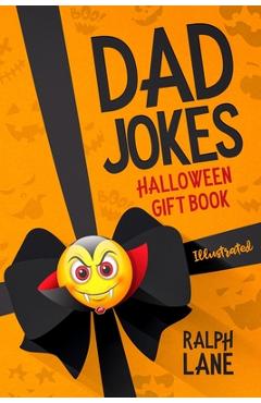 Coperta cărții 'Dad Jokes: Halloween Gift Book - Ralph Lane'