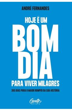 Coperta cărții 'Hoje é um bom dia para viver milagres - André Fernandes'