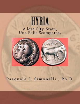 Coperta cărții 'Hyria, A lost City-State, Una Polis Scomparsa.: Nola-Hyria - Pasquale J. Simonelli'