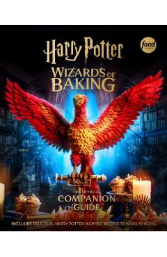 Poza produsului Harry Potter: Wizards of Baking: The Official Companion Guide: Includes Delicious, Harry Potter-Inspired Recipes to Make at Home - 