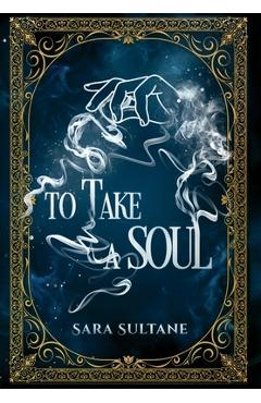 Coperta cărții 'To Take a Soul - Sara Sultane'