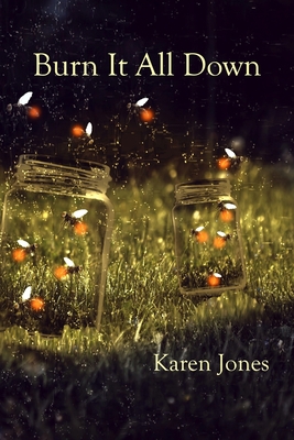Coperta cărții 'Burn it All Down: An Ekphrastic Novella-in-Flash - Leanne Hunt'
