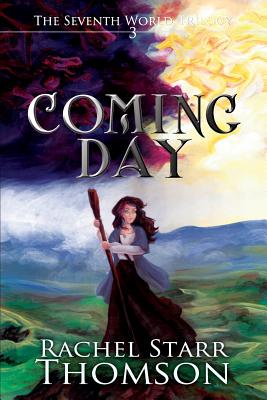 Coperta cărții 'Coming Day - Rachel Starr Thomson'