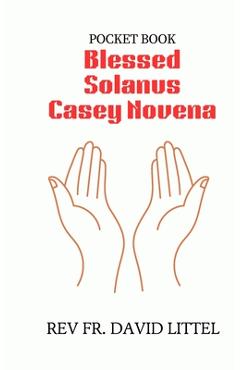 Coperta cărții 'Blessed Solanus Casey Novena: Pocket Book - David Littel'