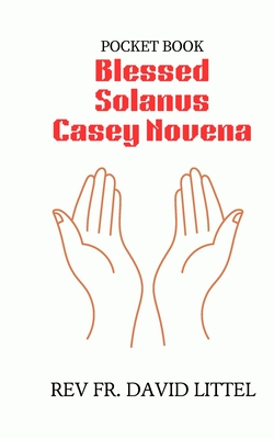 Coperta cărții 'Blessed Solanus Casey Novena: Pocket Book - David Littel'