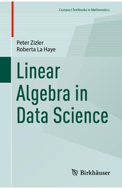 Poza produsului Linear Algebra in Data Science - Peter Zizler