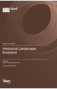 Coperta cărții 'Historical Landscape Evolution - Bellotti Piero'