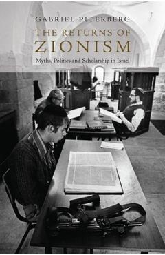 Coperta cărții 'The Returns of Zionism: Myths, Politics and Scholarship in Israel - Gabriel Piterberg'