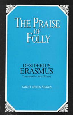 Coperta cărții 'The Praise of Folly - Desiderius Erasmus'