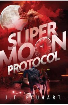 Coperta cărții 'Super Moon Protocol - J. T. Fluhart'