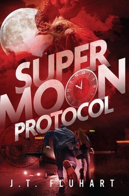 Coperta cărții 'Super Moon Protocol - J. T. Fluhart'