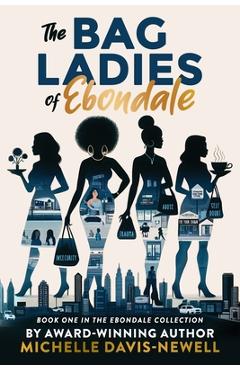 Coperta cărții 'The Bag Ladies of Ebondale -'