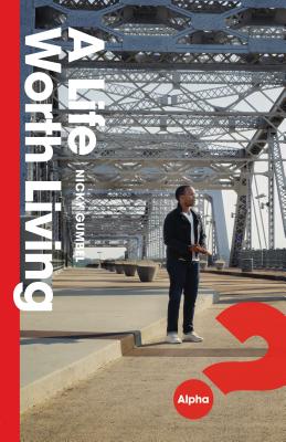 A Life Worth Living - 