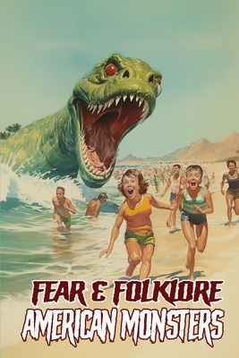 Coperta cărții 'Fear & Folklore: American Monsters - Allen Sircy'