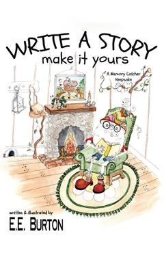 Coperta cărții 'Write a Story Make it Yours - E. E. Burton'