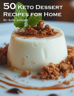 Coperta cărții '50 Keto Dessert Recipes for Home - Kelly Johnson'