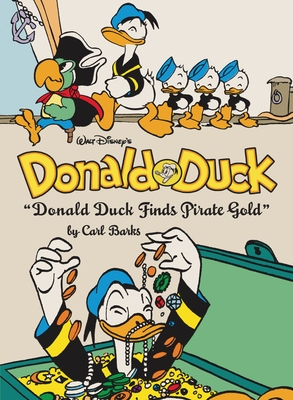 Walt Disney's Donald Duck Donald Duck Finds Pirate Gold: The Complete Carl Barks Disney Library Vol. 1 - Carl Barks