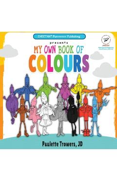 Coperta cărții 'My own Book of Colours - Paulette Trowers'