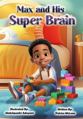 Max and His Super Brain - Patrice Mclean