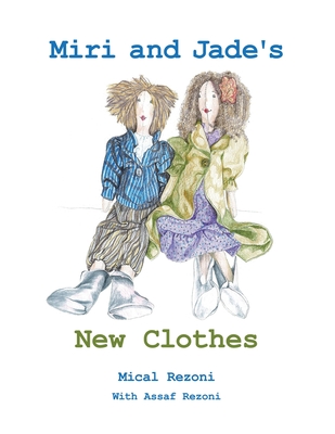 Miri and Jade's New Clothes - Mical Rezoni